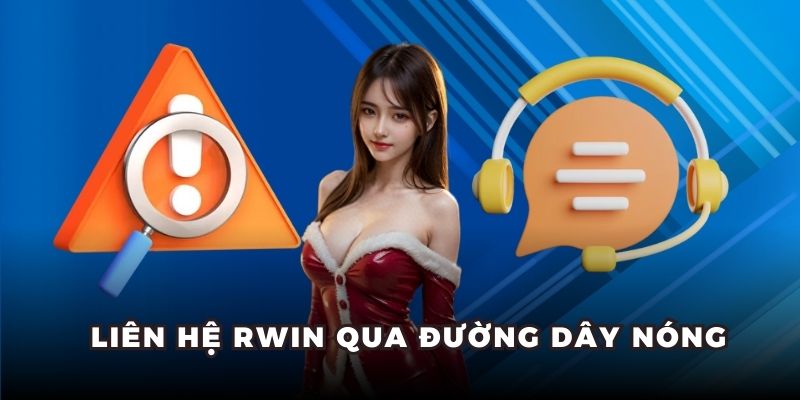 Liên hệ RWIN qua đường dây nóng